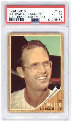 1962 Topps Lee Walls baseball card with pinstripes green tint in PSA 4 condition