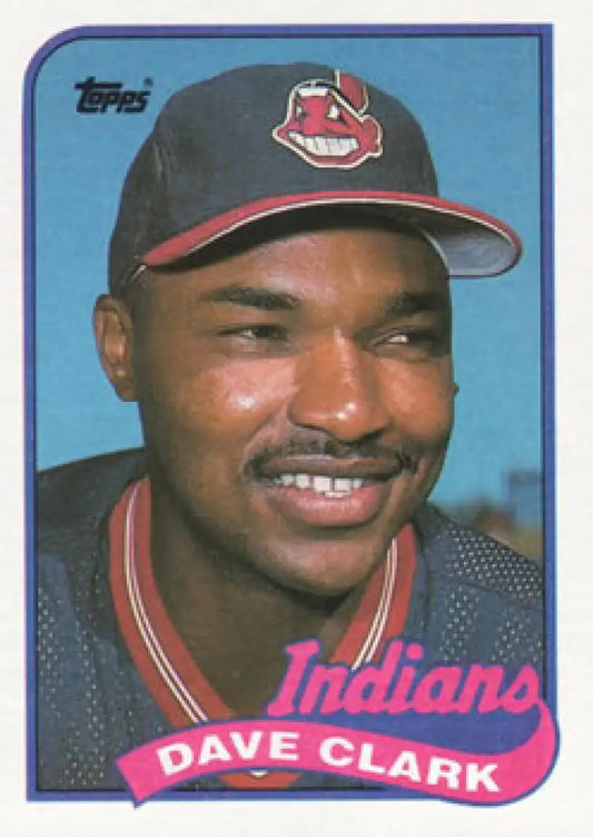 Baseball card of Dave Clark in Cleveland Indians cap, 1989 Topps #574