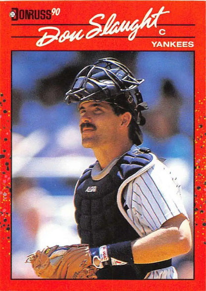 1990 Donruss #277 Don Slaught baseball card featuring Yankees catcher in pinstripes