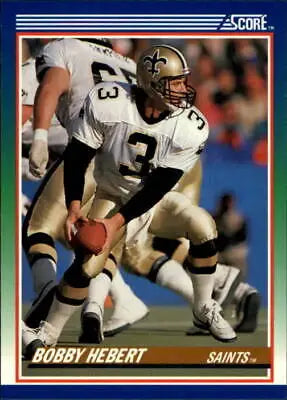 Bobby Hebert 1990 Score #45 New Orleans Saints NFL Football Card NM