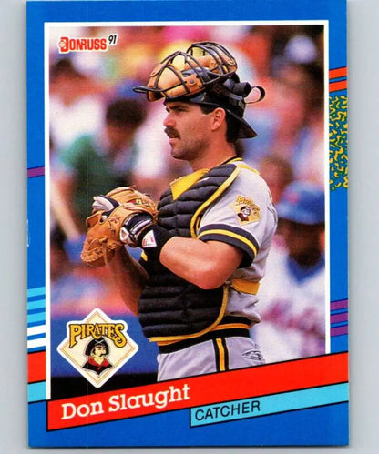 1991 Donruss Baseball Card of Don Slaught in Pittsburgh Pirates Uniform