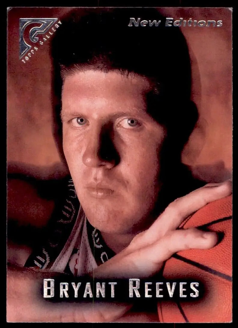 Bryant Reeves Rookie card from 1995-96 Topps Gallery New Editions #44 Vancouver Grizzlies