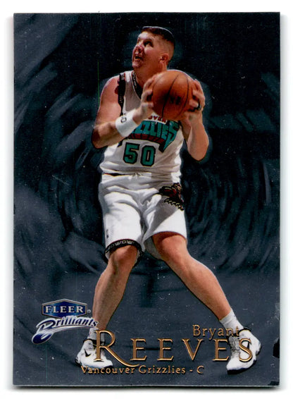 1998-99 Fleer Brilliants Bryant Reeves #96 Vancouver Grizzlies basketball card