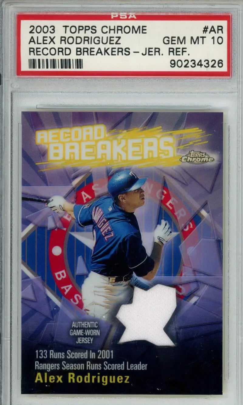 PSA-graded 2003 Topps Chrome Record Breakers Alex Rodriguez Texas Rangers GEM MINT card