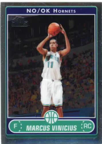 2006-07 Topps Chrome Marcus Vinicius Rookie Card New Orleans Hornets NM-MT