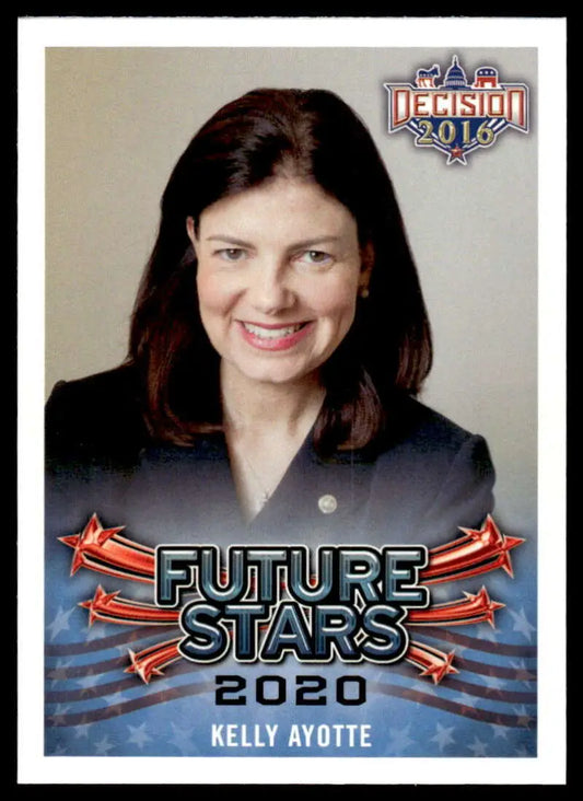 Baseball-style trading card featuring Kelly Ayotte from 2016 Leaf Decision Future Stars 2020