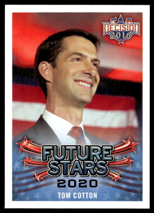 Tom Cotton trading card from 2016 Leaf Decision with red, white, and blue design