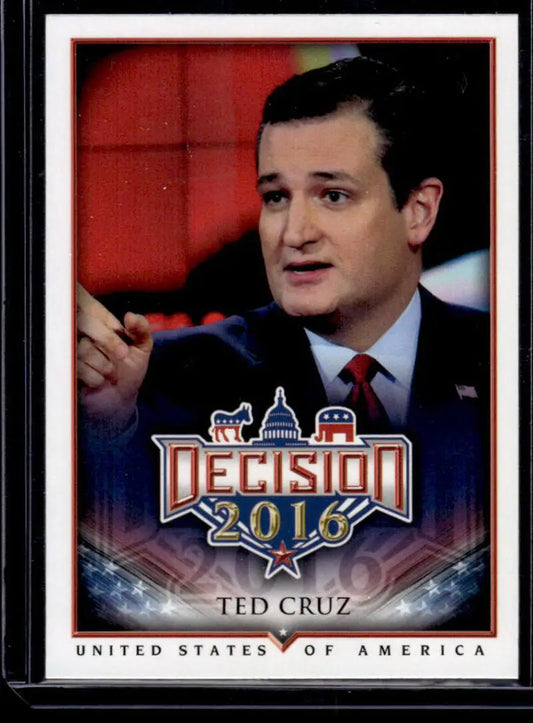 Ted Cruz political trading card featuring Decision 2016 logo in Leaf Decision series