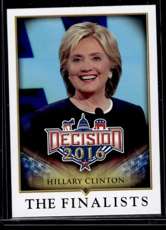 Hillary Clinton smiling on a 2016 Leaf Decision trading card in near mint condition