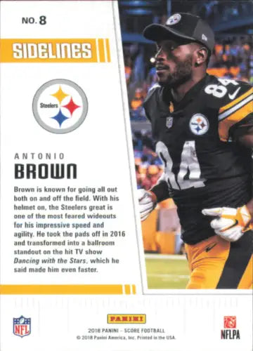 Antonio Brown 2018 Score Sidelines 8 Pittsburgh Steelers NFL Football Card NM-MT