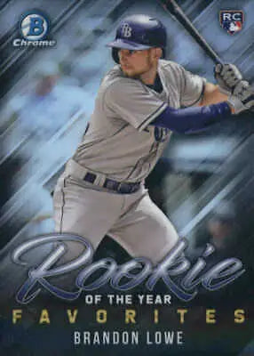 Brandon Lowe 2019 Bowman Chrome Rookie of the Year Favorites baseball card NM-MT