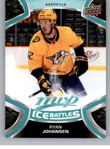 2021-22 Upper Deck MVP Ice Battles Ryan Johansen NM-MT hockey card with original gloss