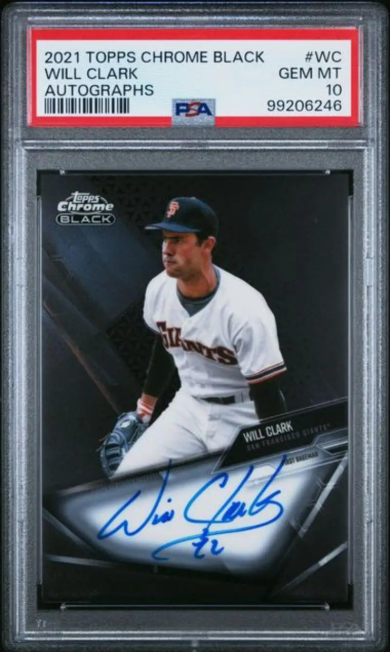 PSA 10 GEM MINT Will Clark San Francisco Giants autographed 2021 Topps Chrome Black card