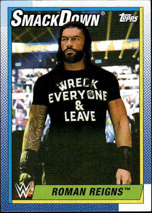 WWE trading card of Roman Reigns in a black Wreck Everyone & Leave t-shirt, Topps Heritage