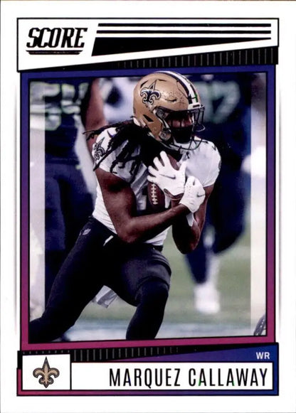 2022 Panini Score Marquez Callaway New Orleans Saints NFL football card #54