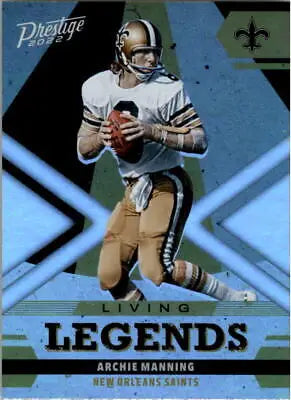 Archie Manning football card from 2022 Prestige Living Legends New Orleans Saints NM-MT