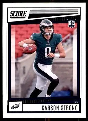 Carson Strong rookie card from 2022 Score Philadelphia Eagles #309, text-align center