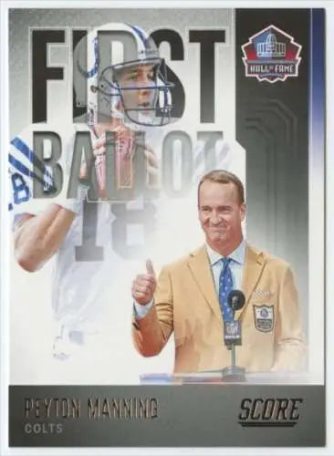 Peyton Manning 2022 Score First Ballot football card with original gloss finish