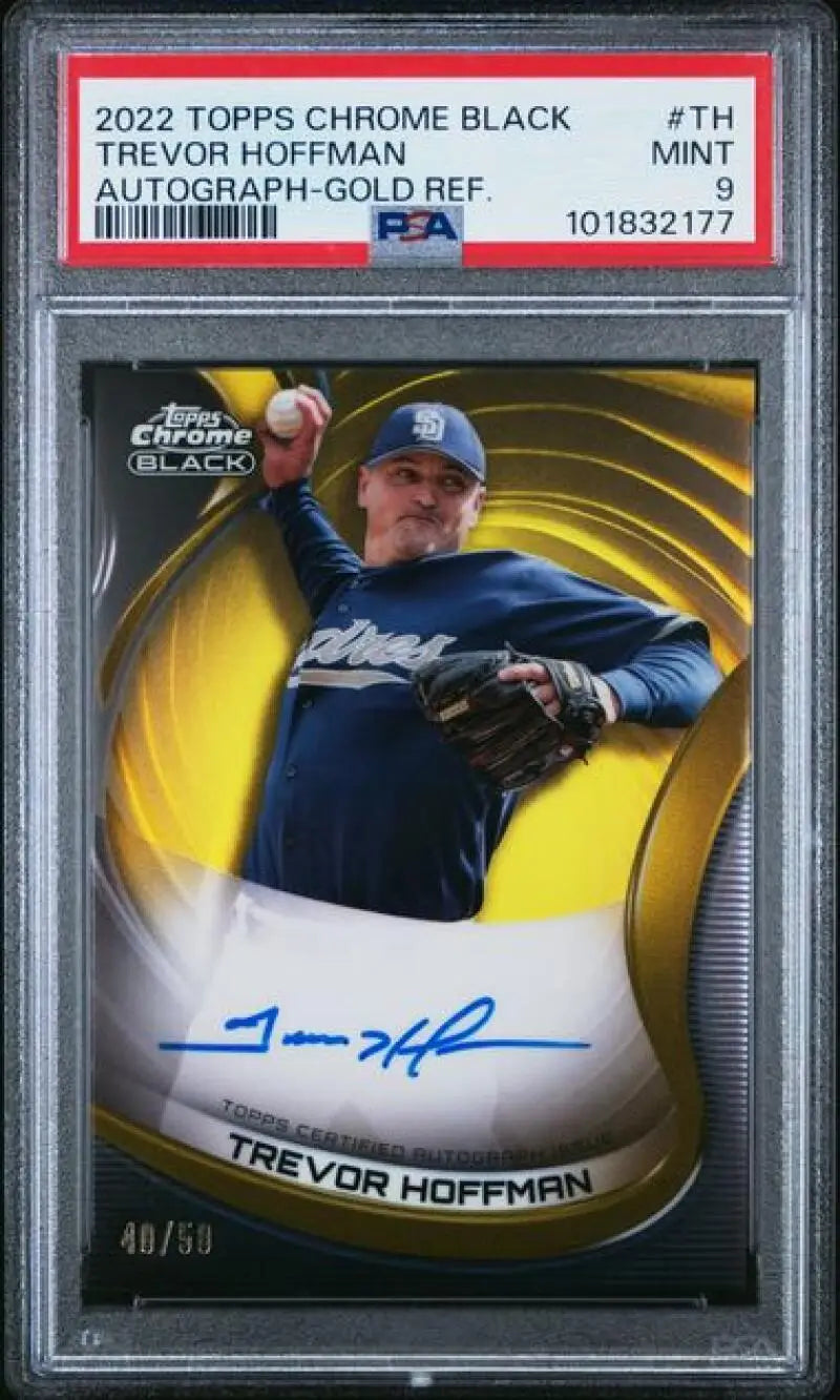 Graded Trevor Hoffman autographed baseball card from 2022 Topps Chrome Black Refractor Gold