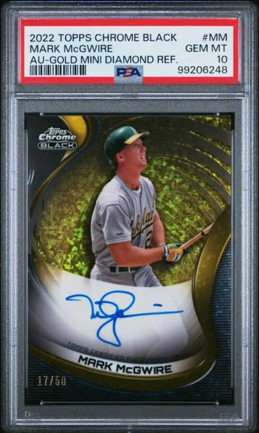 PSA 10 Gem Mint 2022 Topps Chrome Black Mark McGwire Autographed Diamond Refractor 17/50