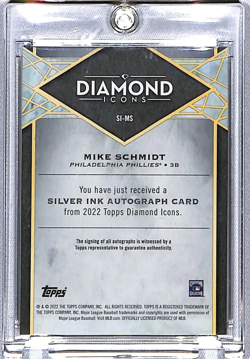 Silver ink autograph card of Mike Schmidt from 2022 Topps Diamond Icons set