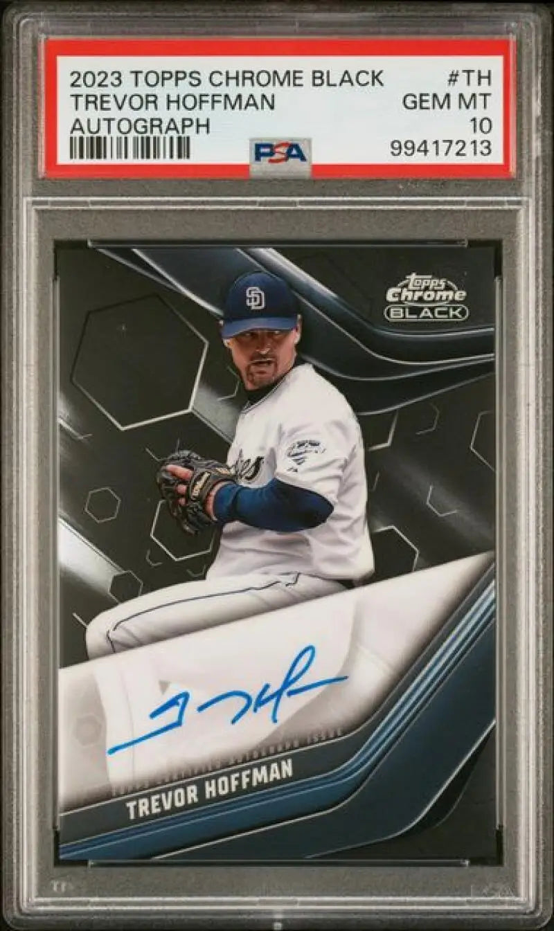 PSA-graded 2023 Topps Chrome Black Trevor Hoffman autographed baseball card