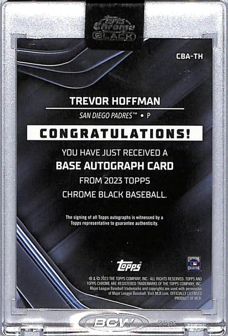 Back side of 2023 Topps Chrome Black Green Trevor Hoffman Autograph Card 5/99 Padres