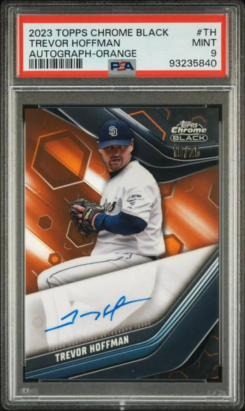 PSA-graded 2023 Topps Chrome Black Refractor Orange Trevor Hoffman autographed card