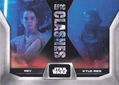 Topps Star Wars Epic Clashes card featuring Rey vs. Kylo Ren in NM-MT condition