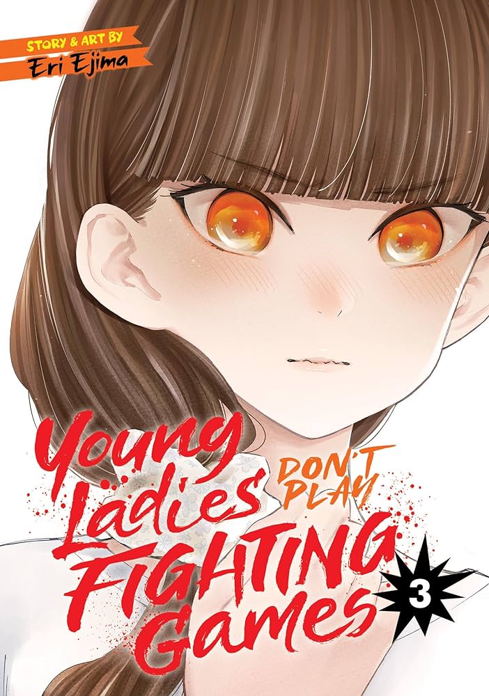 Manga-style cover of Young Ladies Don’t Play Fighting Games Volume 03 with amber-eyed girl