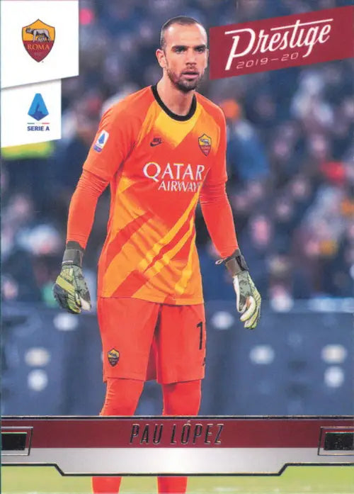 2019-20 Prestige #275 Pau Lopez AS Roma Soccer Serie A Card NM-MT