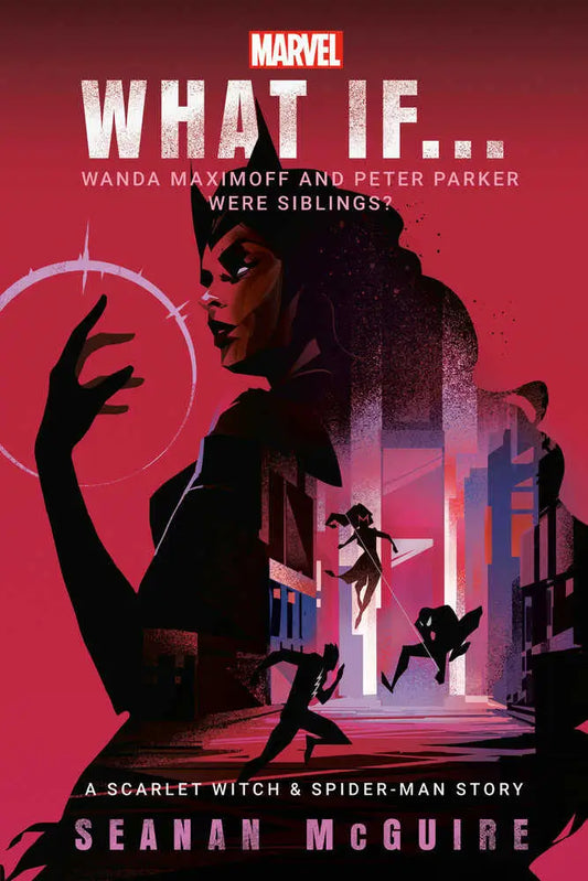 Book cover for Marvel’s What If... Wanda Maximoff and Peter Parker Were Siblings by Seanan McGuire