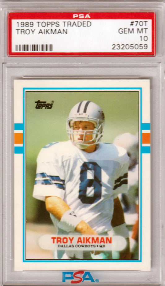 TROY AIKMAN 1989 Topps Traded RC Rookie #70T PSA 10 GEM MINT - COWBOYS - Graded Sports Cards