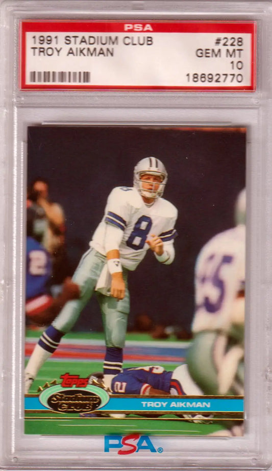 TROY AIKMAN 1991 Stadium Club #228 PSA 10 GEM MINT - COWBOYS - Graded Sports Cards