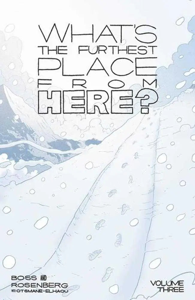 Book cover of What’s The Furthest Place From Here TPB Volume 03 with snowy backdrop